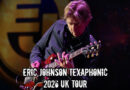 Eric Johnson Texaphonic 2026 UK Tour