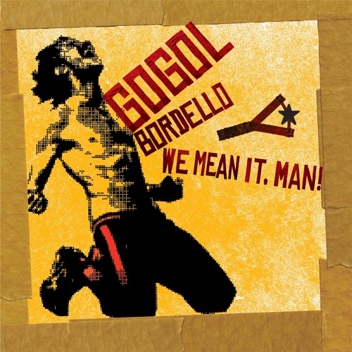 Gogol Bordello ‘We Mean It, Man!’ New Album Out 13 February