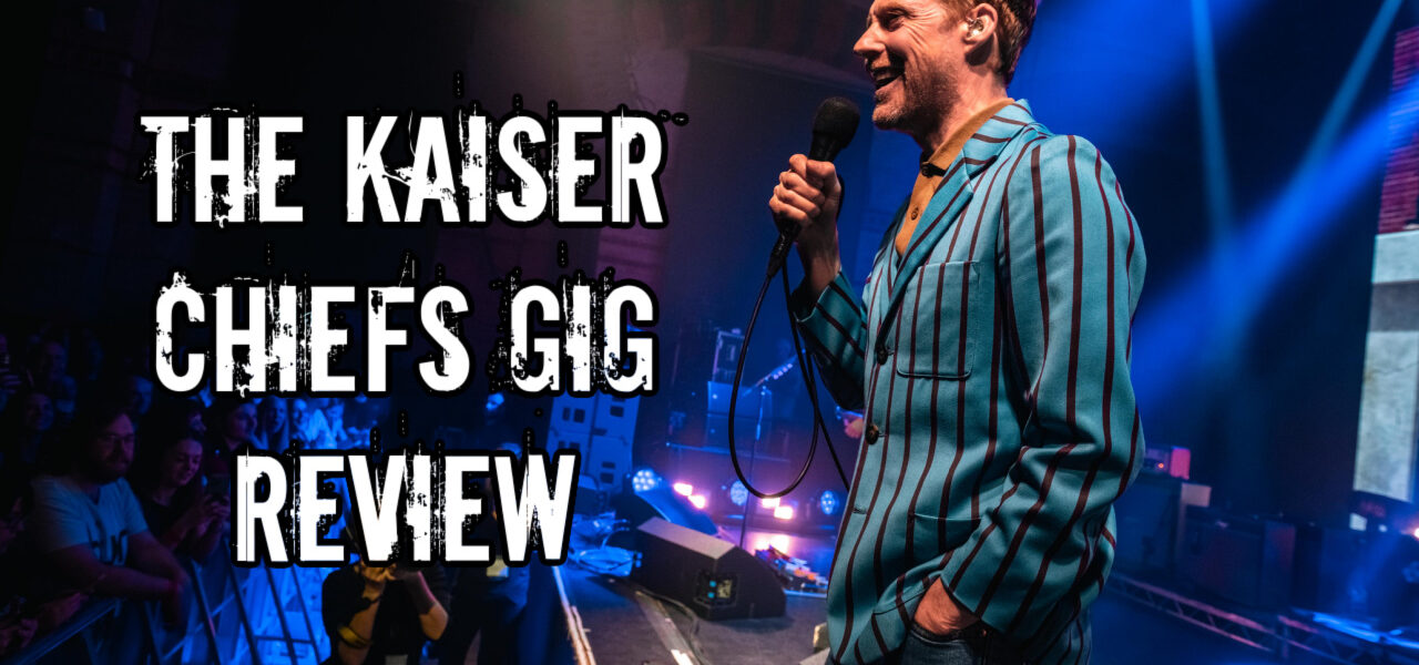 The Kaiser Chiefs Gig Review – Cambridge Corn Exchange