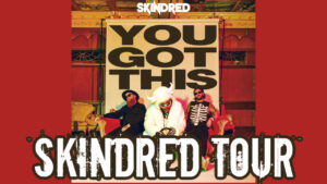 Skindred Tour