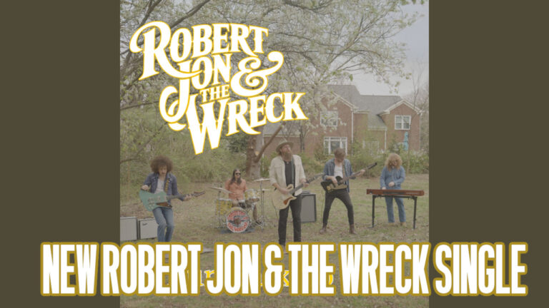 New Robert Jon & The Wreck Single