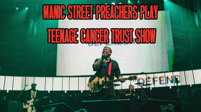 Manic Street Preachers Play Teenage Cancer Trust Show