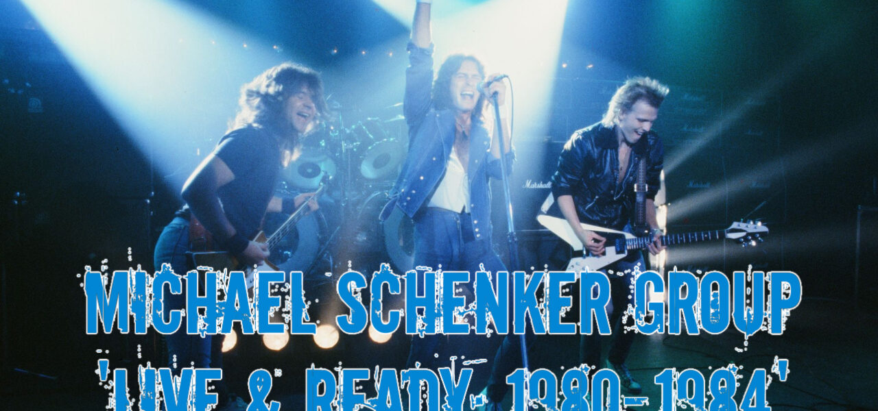Michael Schenker Group 'Live & Ready: 1980-1984'