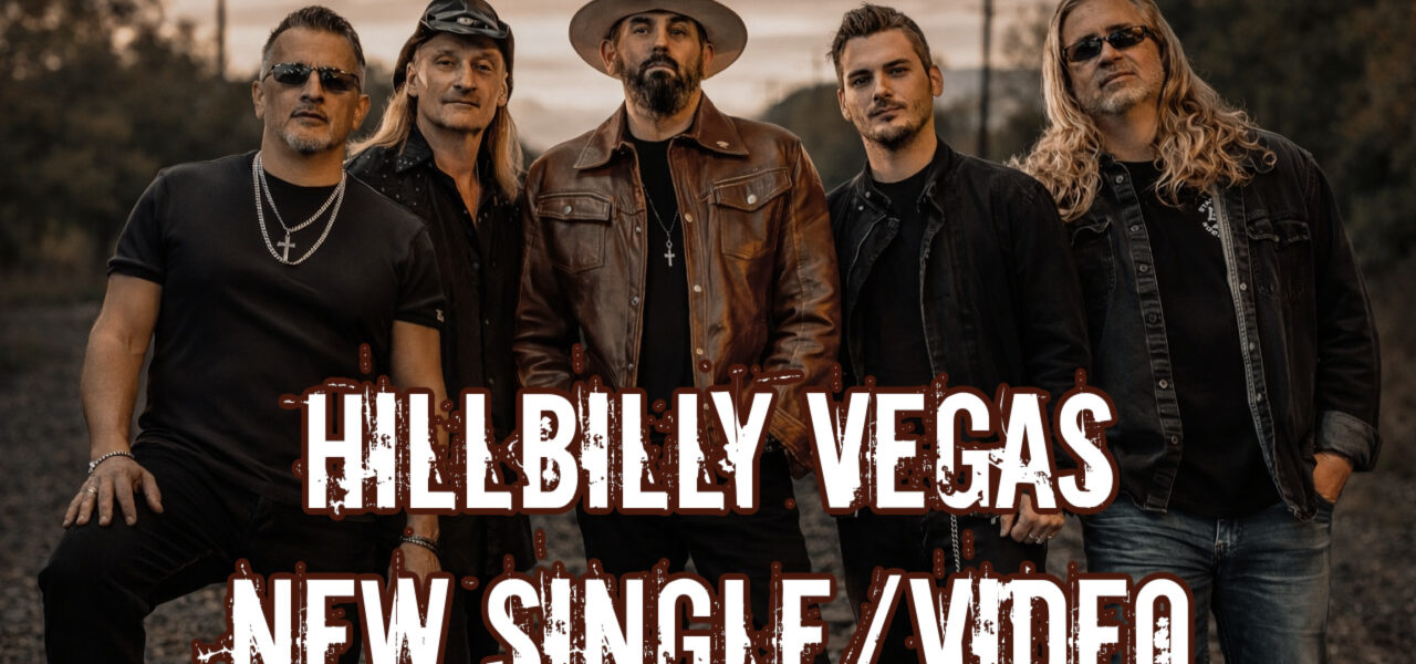 Hillbilly Vegas Share New Single/Video