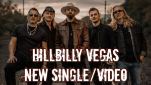 Hillbilly Vegas Share New Single/Video