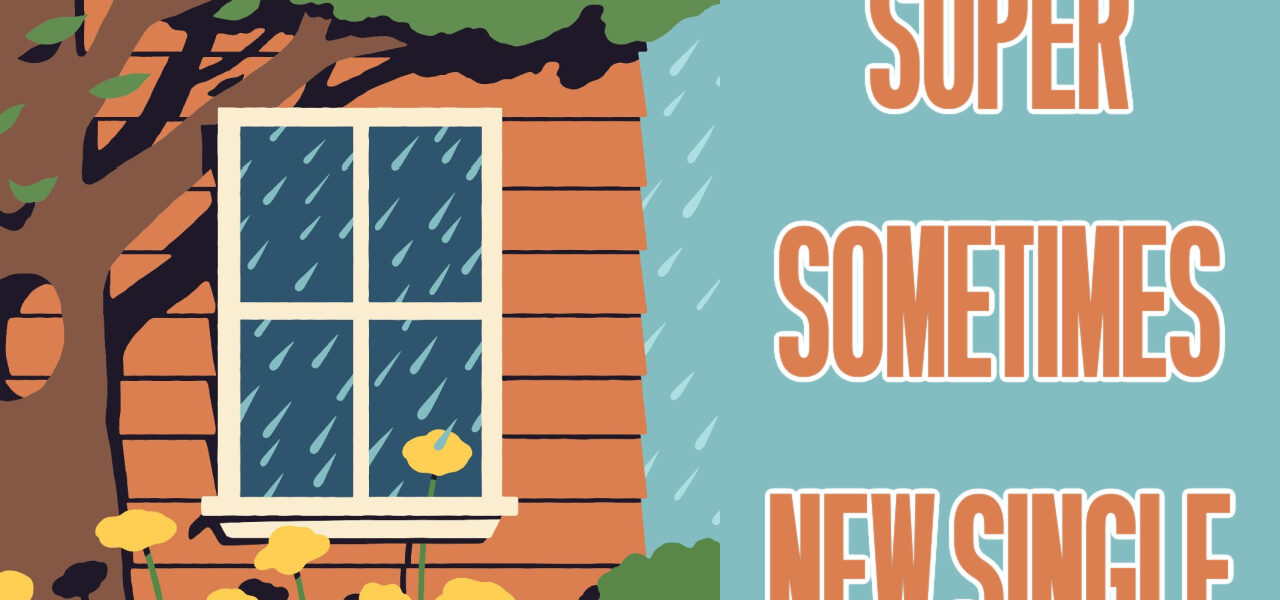 Super Sometimes New Single