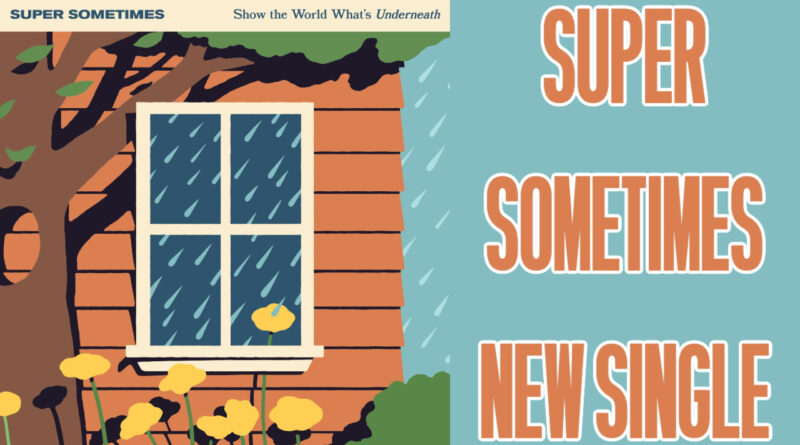 Super Sometimes New Single