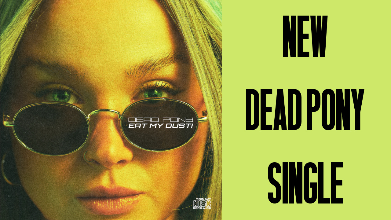 New Dead Pony Single
