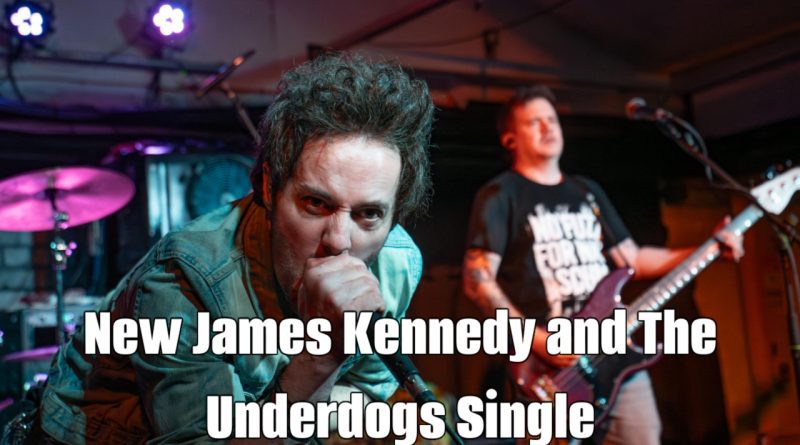 New James Kennedy and The Underdogs Single