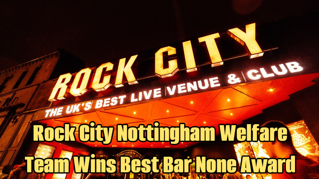 Rock City Nottingham Welfare Team Wins Best Bar None Award