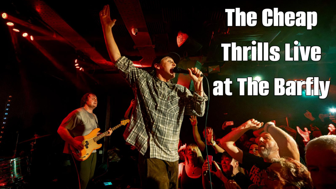 The Cheap Thrills Round Off Sold-Out UK Tour in Style at The Barfly