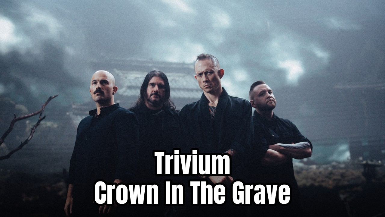 Trivium Crown In The Grave